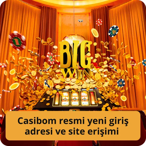 Casibom resmi yeni giriş adresi ve site erişimi